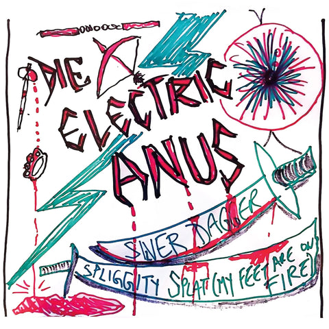 Die Electric Anus - Silver Dagger / Spliggity Splat (my Feet Are On Fire) (Vinyl) [VINYL]