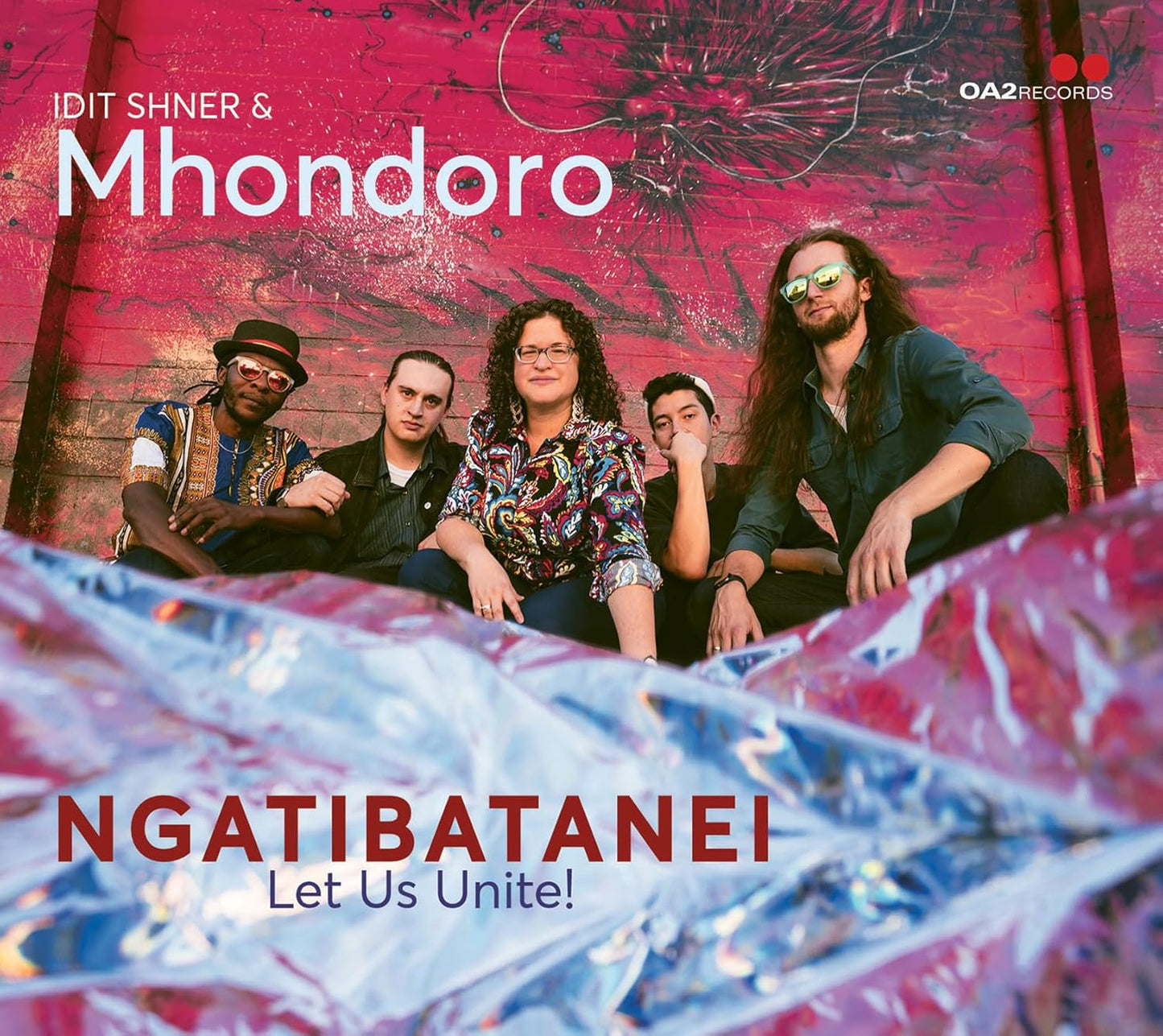 Idit Shner & Mhondoro - Ngatibatanei / Let Us Unite! [CD]