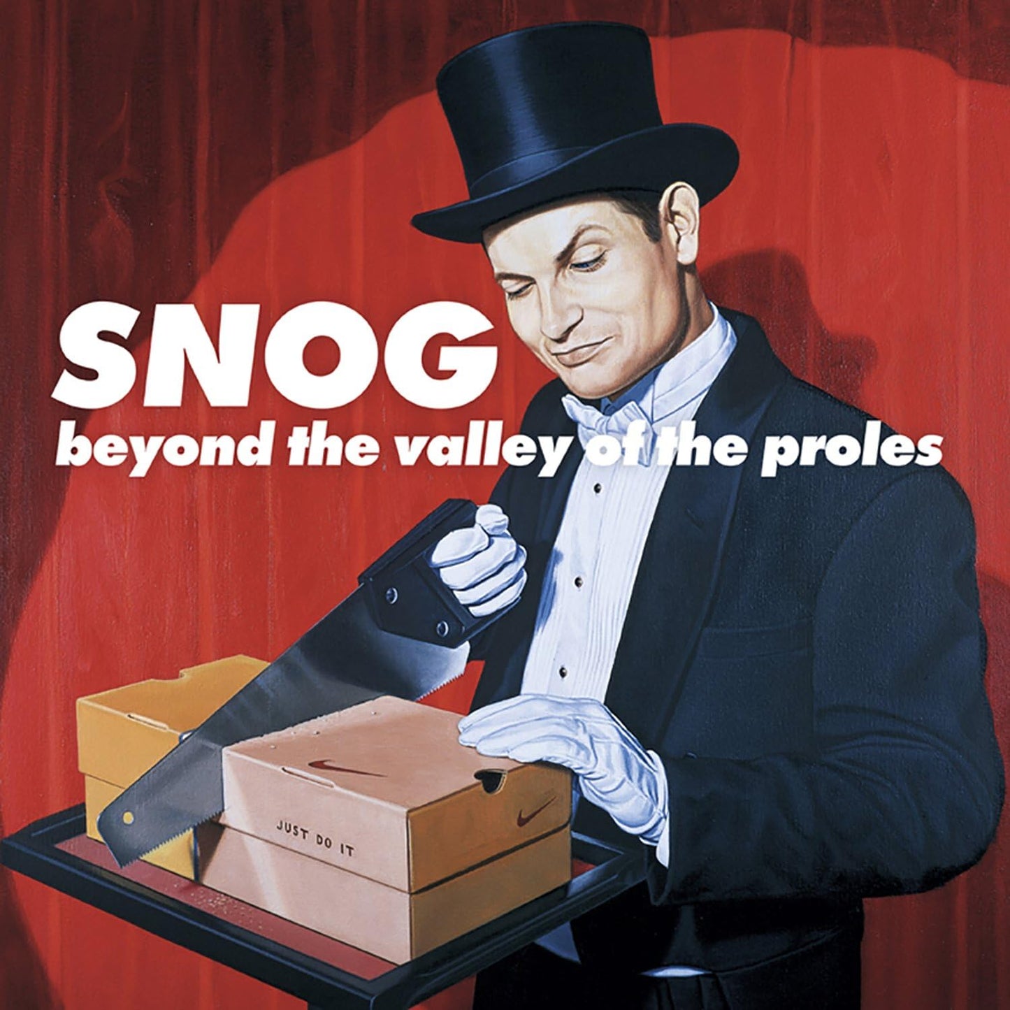Snog - Beyond The Valley Of The Proles [CD]
