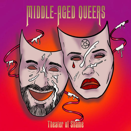 Middle-aged Queers - Theatre Of Shame [CD]