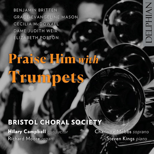Bristol Choral Society / Hilar - Praise Him With Trumpets (Limited Edition) [CD]