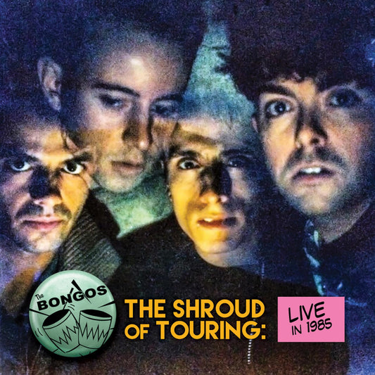 The Bongos - The Shroud Of Touring: Live In 1985 [CD]