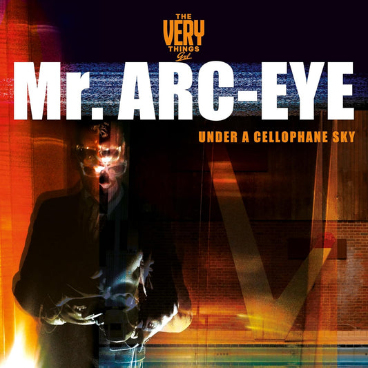 Very Things, The - Mr Arc-eye (under A Cellophane Sky) [vinyl] [VINYL]