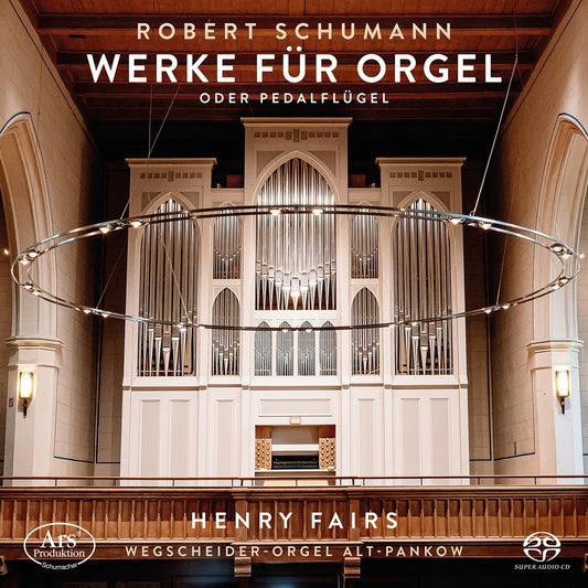 Henry Fairs - Schumann Orgelwerke [CD]
