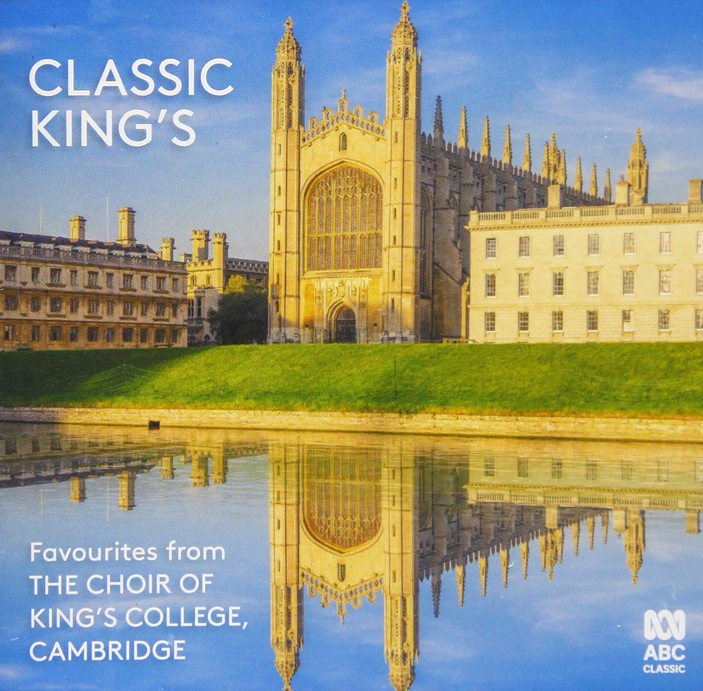 Cambridge The Choir Of Kings College - Classic Kings: Favourites From The Choir Of King's College Cambridge [CD]
