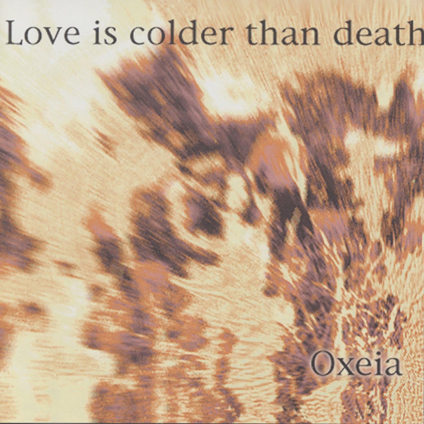 Love Is Colder Than Death - Oxeia [CD]
