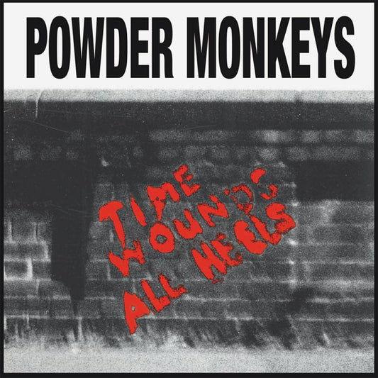 Powder Monkeys - Time Wounds All Heals [VINYL]