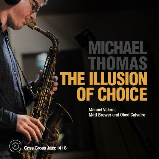 Michael Thomas - The Illusion Of Choice [CD]