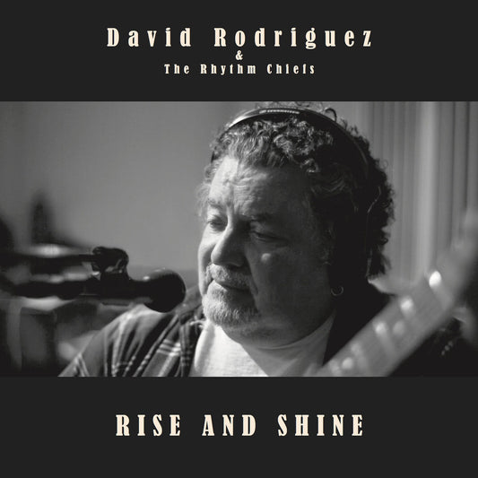 David Rodriguez & The Rhythm C - Rise And Shine [CD]