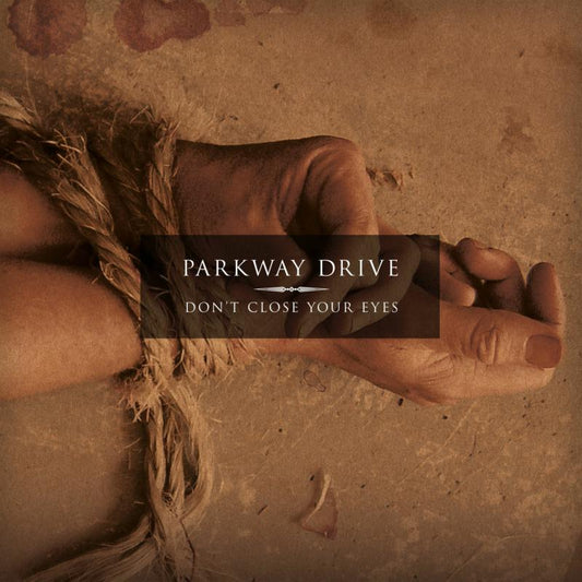Parkway Drive - Dont Close Your Eyes [VINYL]