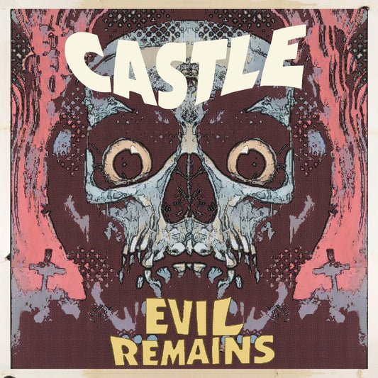 Castle - Evil Remains [VINYL]