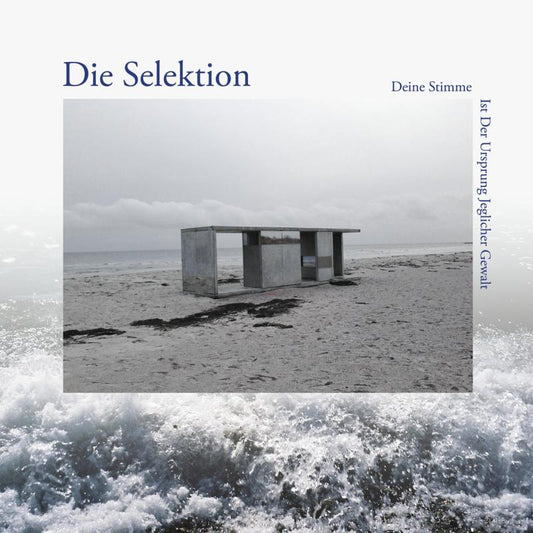 Die Selektion - Deine Stimme Ist Der Ursprung [VINYL]