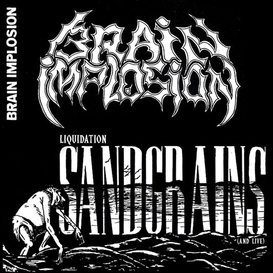 Brain Implosion - Liquidation Sandgrains (and Live) [CD]