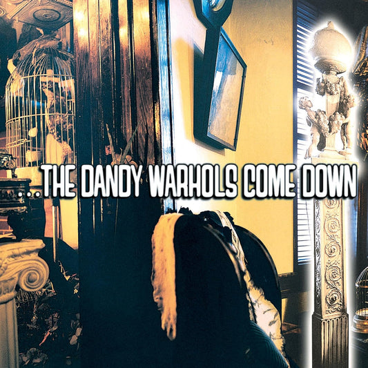 Album cover for The Dandy Warhols’ “…the Dandy Warhols Come Down” vinyl.