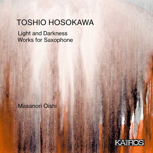 Ilse Eerens Tomoko Kasai May - Toshio Hosokawa: Works For Saxophone [CD]