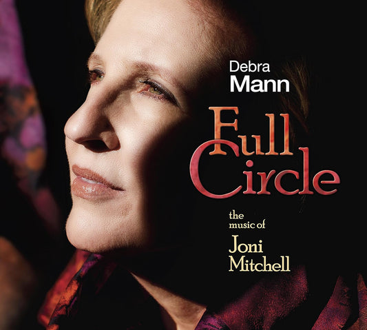 Debra Mann - Full Circle: The Music Of Joni Mitchell [CD]
