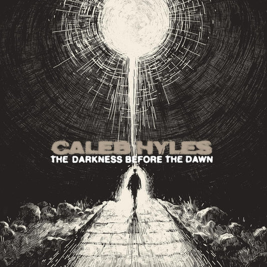 Caleb Hyles - Darkness Before The Dawnthe [VINYL]