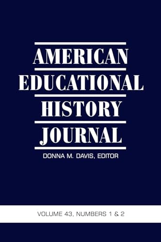 American Educational History Journal Vol 43 Issue 1 & 2