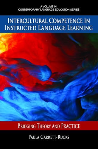 Intercultural Competence in Instructed Language Learning : Bridging Theory and Practice