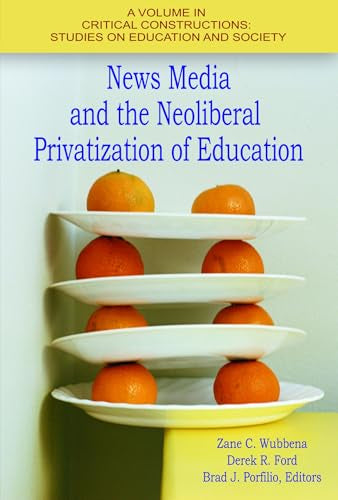 News Media and the Neoliberal Privatization of Education