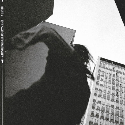 Bruit - The Age Of Ephemerality [CD]