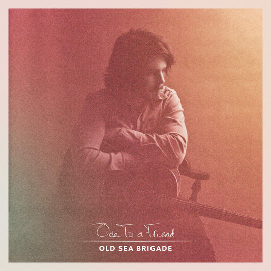 Old Sea Brigade - Ode to a Friend  [VINYL]