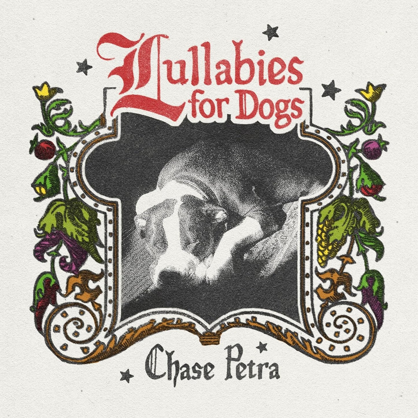Chase Petra - Lullabies For Dogs [VINYL]