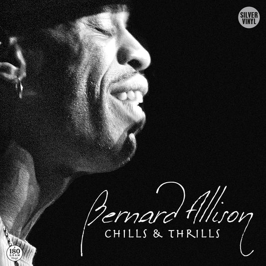 Black and white portrait of Bernard Allison with album title "Chills & Thrills.