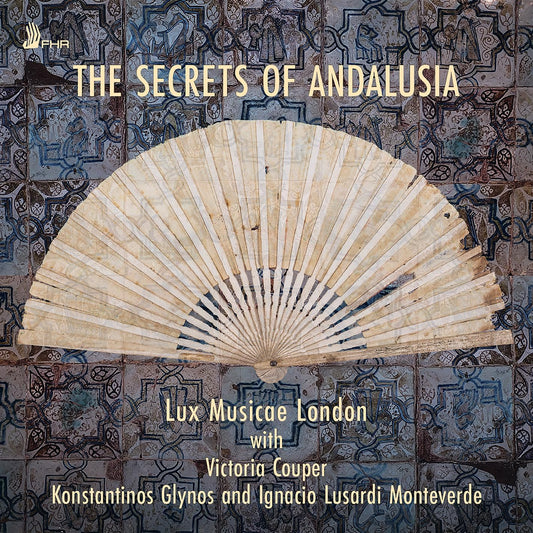 Lux Musicae London - The Secrets Of Andalusia [CD]