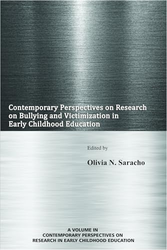 Contemporary Perspectives on Research on Bullying and Victimization in Early Childhood Education