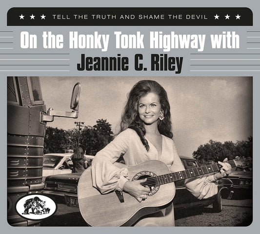 Jeannie C. Riley - On The Honky Tonk Highway With - Tell The Truth And Shame The Devil [CD]