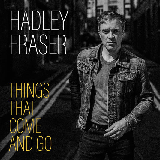 Hadley Fraser - Things That Come And Go [CD]