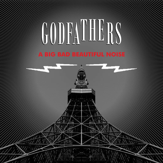 Godfathers - A Big Bad Beautiful Noise [CD]