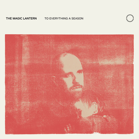 The Magic Lantern - To Everything A Season [VINYL]
