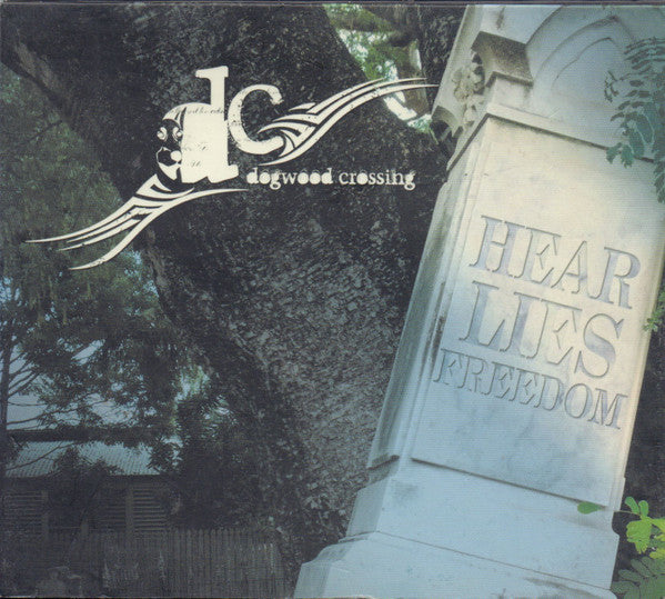 Dogwood Crossing - Hear Lies Freedom [CD]