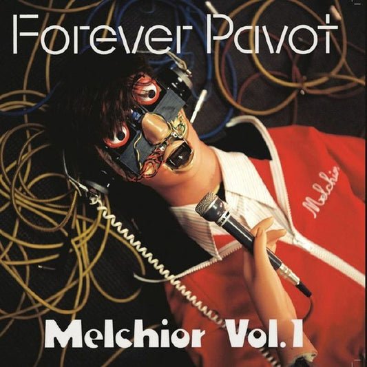 Forever Pavot - Melchior Vol. 1 [VINYL]