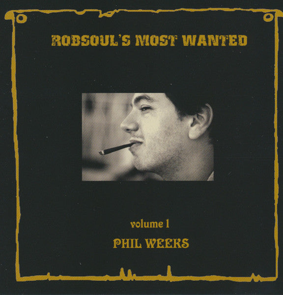 Weeks Phil - Robsoul's Most Wanted Vol 1 [CD]