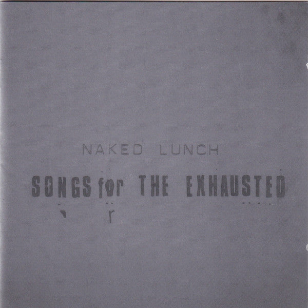 Naked Lunch - Songs For The Exhausted [CD]