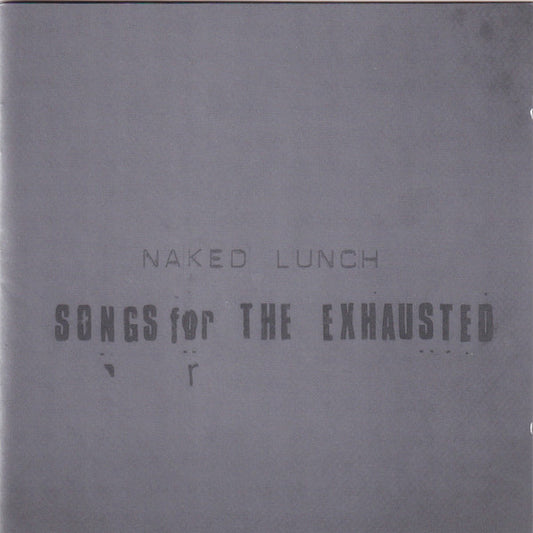 Naked Lunch - Songs For The Exhausted [CD]