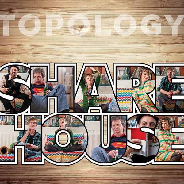 CD cover for Topology’s “Share House” featuring portraits within large letters.