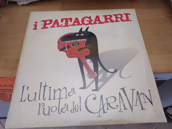 I Patagarri - L'ultima Ruota Del Caravan [VINYL]