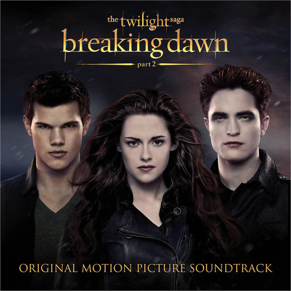 “Breaking Dawn Part 2” soundtrack album cover with Kristen Stewart, Robert Pattinson, and Taylor Lautner.