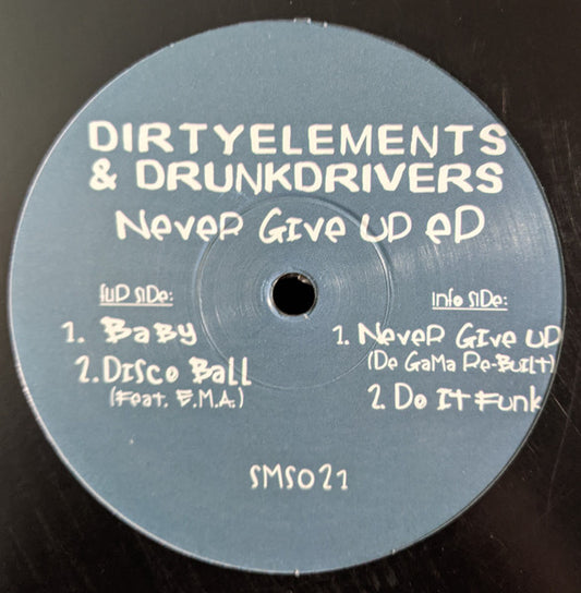 Black vinyl record label with white text: "Dirtyelements & Drunkdrivers - Never Give Up.