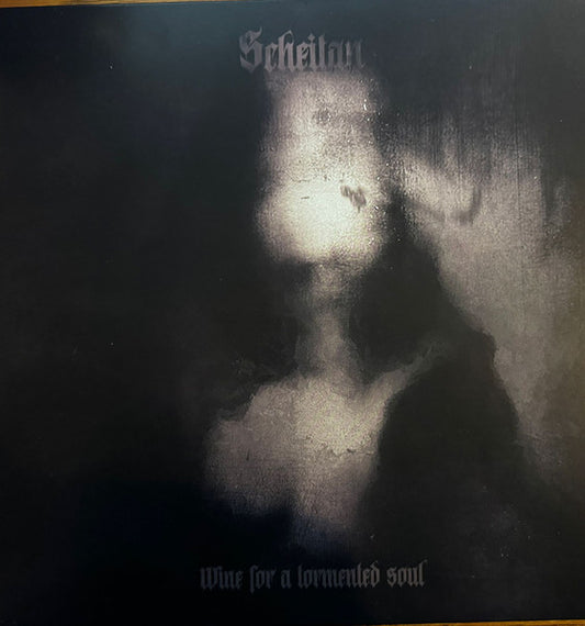 Scheitan - Wine For A Tormented Soul [VINYL]