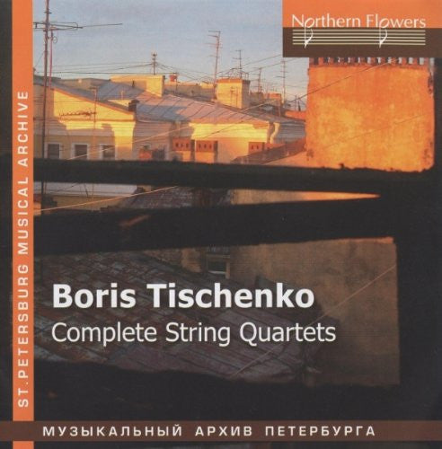 Various - Boris Tishchenko - Complete String Quartets [CD]