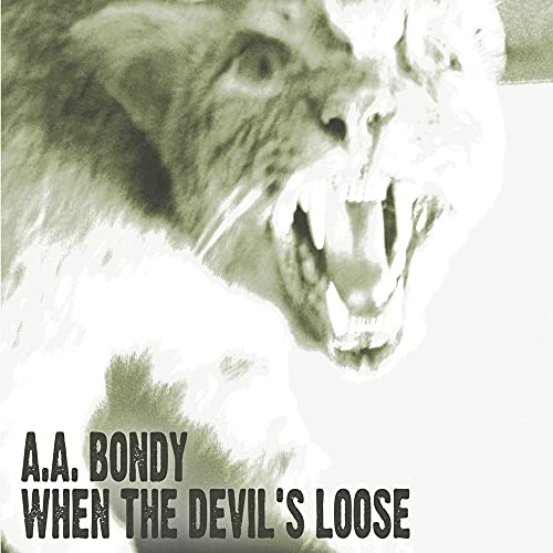 CD cover for A.A. Bondy’s “When the Devil’s Loose” featuring a snarling tiger.