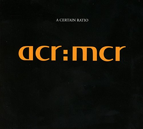 A Certain Ratio acr:mcr album cover featuring orange text on a black background.