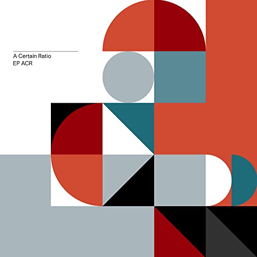 CD cover for A Certain Ratio’s “Ep:Acr” with geometric shapes.