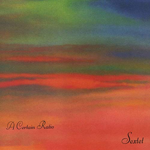 Album cover for A Certain Ratio’s Sextet, with abstract colorful bands.