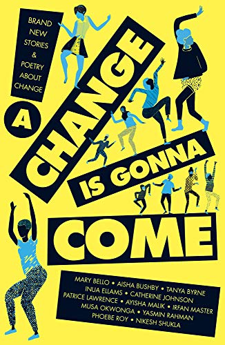 Yellow cover with silhouetted figures and bold, angled text: "Change Is Gonna Come.